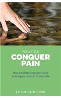 You Can Conquer Pain