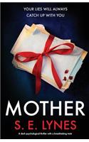Mother: A dark psychological thriller with a breathtaking twist