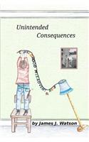Unintended Consequences