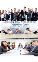 Leadership Pros, Woes, and Foes Companion Guide
