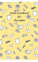 Mein Kochbuch für die Seele: süßes Rezeptbuch zum selber ausfüllen softcover gelb mit 40 Seiten platz