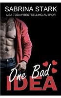 One Bad Idea: A Billionaire Loathing-to-Love Romance