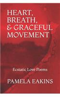 Heart, Breath, and Graceful Movement