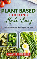 Plant Based Cooking Made Easy