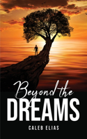 Beyond the Dreams