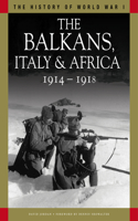 Balkans, Italy & Africa 1914-1918