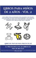 Libro de pintar para preescolar (Libros para niños de 2 años - Vol. 2): Este libro tiene 50 imágenes extra grandes con trazos gruesos, para ayudar a pintar sin errores y así aumentar la confianza, reducir la frustración (9 Libro de Pintar Para Preescolar)