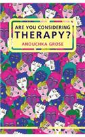 Are You Considering Therapy?