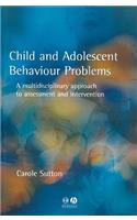 Child and Adolescent Behavioural Problems: A Multi-Disciplinary Approach to Assessment and Intervention