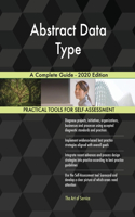 Abstract Data Type A Complete Guide - 2020 Edition