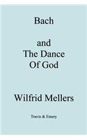 Bach and the Dance of God