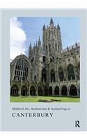 Medieval Art, Architecture & Archaeology at Canterbury