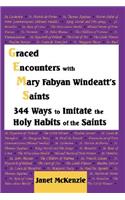 Graced Encounters with Mary Fabyan Windeatt's Saints