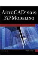 Autocad(r) 2012 3D Modeling