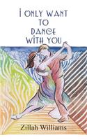 I Only Want to Dance with You