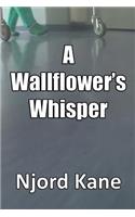 Wallflower's Whisper