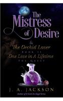 Mistress of Desire & The Orchid Lover Book II The Quest