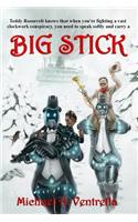 Big Stick