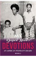 My Deepest Heart's Devotions 2: An African Woman's Diary - Book 2(2 Book)