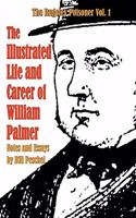 Illustrated Life and Career of William Palmer