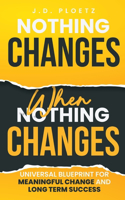 Nothing Changes When Nothing Changes