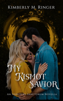 My Kismot Savior