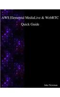 Aws Elemental Medialive & Webrtc Quick Guide