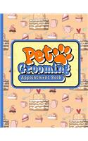 Pet Grooming Appointment Book: (Pet Grooming Appointment Book)