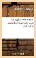 registre des visites archidiaconales de Josas