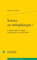 Science Ou Metaphysique ?