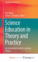 Science Education in Theory and Practice