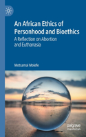 African Ethics of Personhood and Bioethics