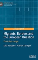 Migrants, Borders and the European Question