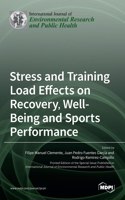 Stress and Training Load Effects on Recovery, Well-Being and Sports Performance