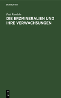 Die Erzmineralien Und Ihre Verwachsungen