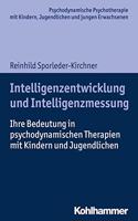 Intelligenzentwicklung Und Intelligenzmessung: Ihre Bedeutung in Psychodynamischen Therapien Mit Kindern Und Jugendlichen