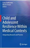 Child and Adolescent Resilience Within Medical Contexts