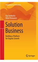 Solution Business: Building a Platform for Organic Growth