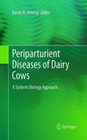 Periparturient Diseases of Dairy Cows: A Systems Biology Approach