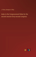 Index to the Congressional Globe for the second session forty-second congress