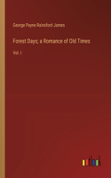 Forest Days; a Romance of Old Times