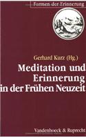 Meditation Und Erinnerung in Der Fruhen Neuzeit