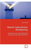 Optical Code Division Multiplexing
