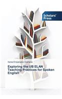 Exploring the UB ELAN Teaching Practices for Spoken English