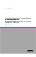 Verwendung des historischen Jugendbuches im Geschichtsunterricht
