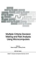 Multiple Criteria Decision Making and Risk Analysis Using Microcomputers