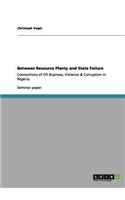 Between Resource Plenty and State Failure: Connections of Oil Business, Violence & Corruption in Nigeria(English)