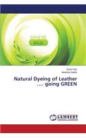 Natural Dyeing of Leather .... going GREEN
