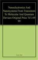 Nanoelectronics And Nanosystems From Transistors To Molecular And Quantum Devices Original Price Â‚¬ 69 99