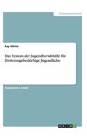 System der Jugendberufshilfe für förderungsbedürftige Jugendliche
